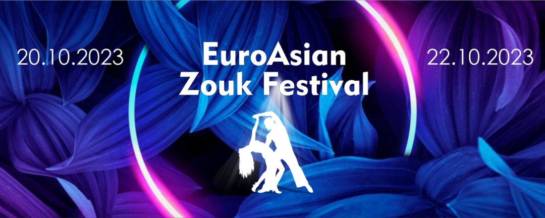 EuroAsian Zouk Festival 2023