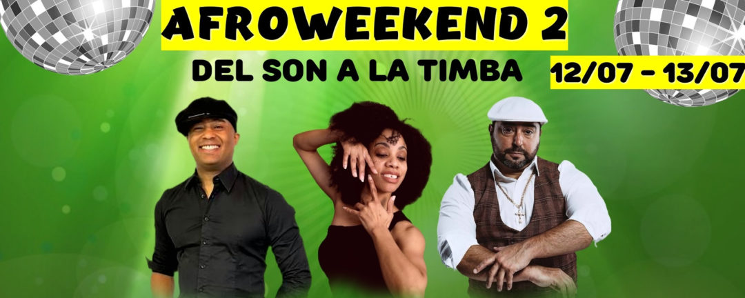 AFROWEEKEND 2 “Del Son a la Timba”