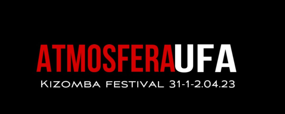 ATMOSFERA UFA KIZOMBA FESTIVAL
