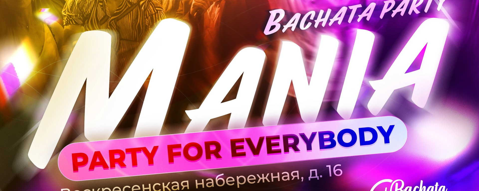 MANIA! BACHATA PARTY FOR EVERY BADY.